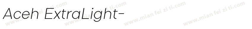 Aceh ExtraLight字体转换